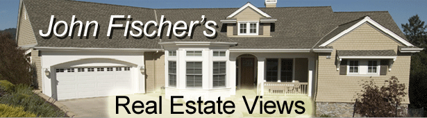 John Fischer's Real Estate Views